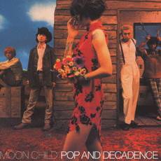 Moon Child : Pop and Decadence